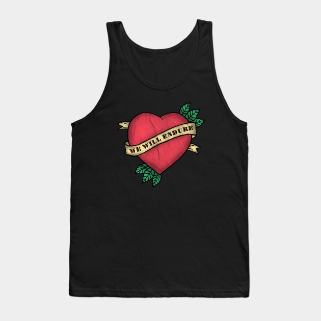 Positivity - We Will Endure Tank Top by karutees